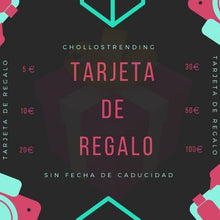 Cargar imagen en el visor de la galería, CHOLLOSTRENDING Tarjeta de Regalo
